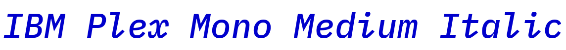 IBM Plex Mono Medium Italic Schriftart
